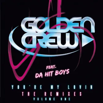 You're My Lovin by Golden Crew