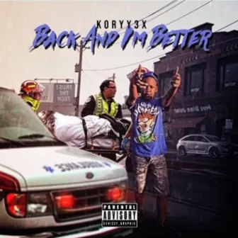 Back and Im Better by Koryy3X