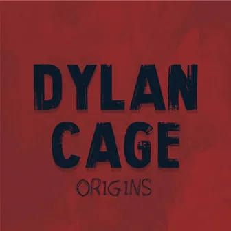 Origins by Dylan Cage