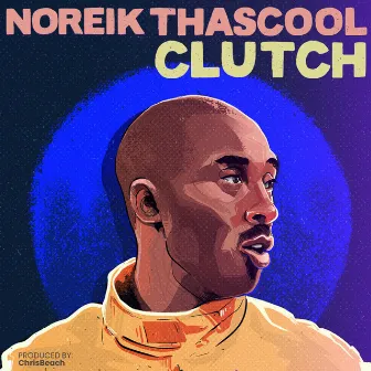 Clutch by Noreik Thascool