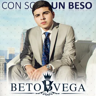 Con Solo un Beso by Beto Vega