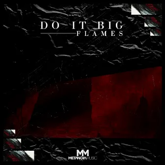 Flames by Do It Big