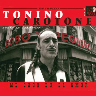 Me cago en el amor by Tonino Carotone