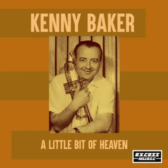 A Little Bit Of Heaven by Kenny Baker