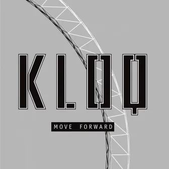 Move Forward by Kloq