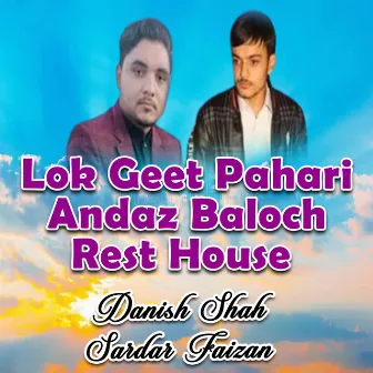 Lok Geet Pahari Andaz Baloch Rest House by Danish Shah