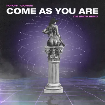 COME AS YOU ARE (TIM SMITH REMIX) by Tim Smith