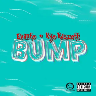 Bump by Evante