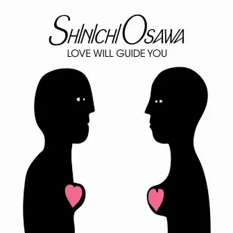 Love Will Guide You by Shinichi Osawa