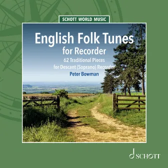 English Folk Tunes for Recorder - 62 Traditional Pieces by Peter Bowman