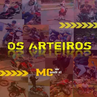 Os Arteiros by Mc Andi ZL