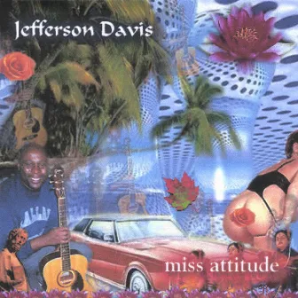 Miss Attitude Ep by Jefferson Davis