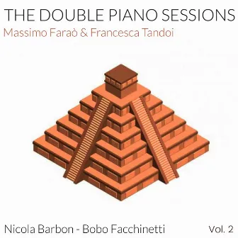 The Double Piano Sessions, Vol. 2 by Francesca Tandoi