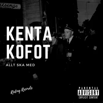 Allt Ska Med by Kenta Kofot