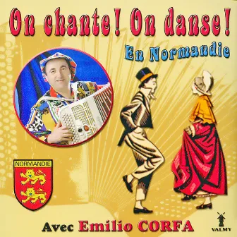 On chante ! On danse ! En Normandie by Emilio Corfa