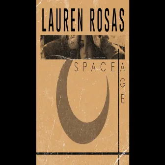 Space Age by Lauren Rosas