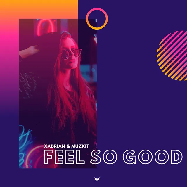 Feel So Good - Radio Edit