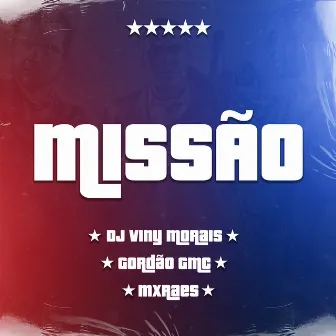 Missão by Gordão Gmc