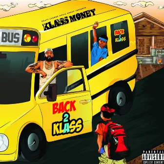 Back 2 Klass by Klass Money