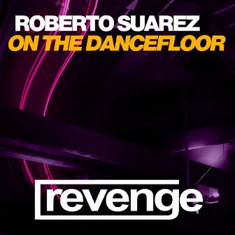 Body On The Dancefloor by Roberto Suarez