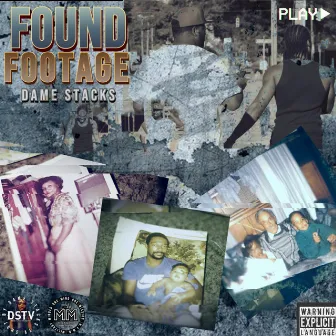 Found Footage by Dame Stacks