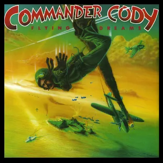 Flying Dreams by Commander Cody