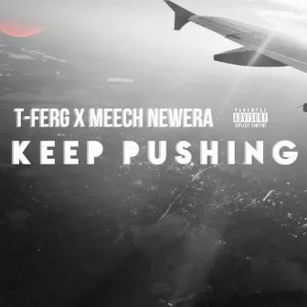 Keep Pushing by T-Ferg