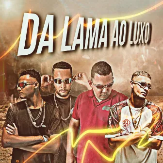 Da Lama ao Luxo by Wéèlls Mc