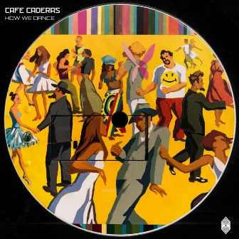 How We Dance by CAFE CADERAS