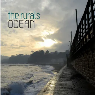 Ocean by The Rurals