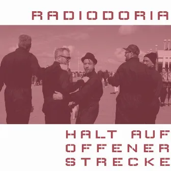 Halt auf offener Strecke by Radio Doria