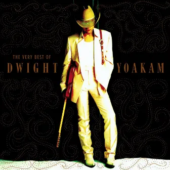 The Very Best of Dwight Yoakam by Dwight Yoakam