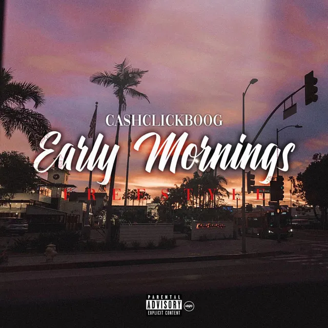 Early Mornings Freestyle