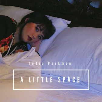 A Little Space by India Parkman