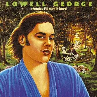 Thanks, I'll Eat It Here by Lowell George