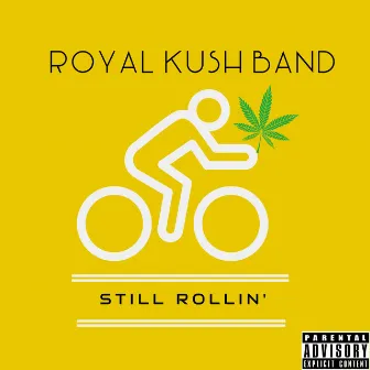 Still Rollin' by Royal Kush Band