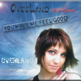 You Make Me Feel Good by Overland