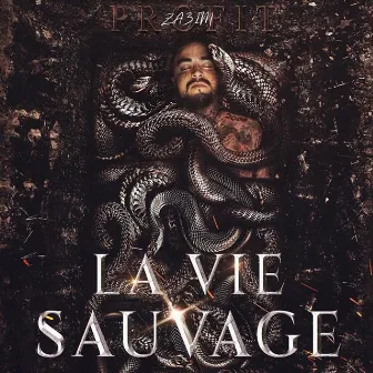 La Vie Sauvage by Profit Za3im