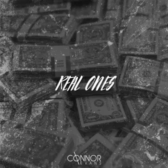 Real Ones by Connor Evans