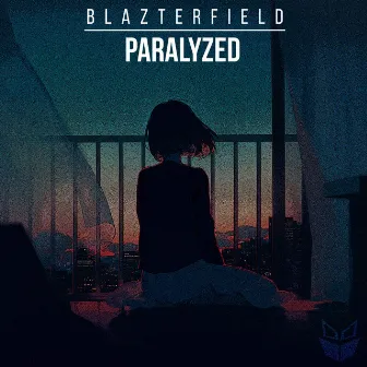 Paralyzed by Blazterfield