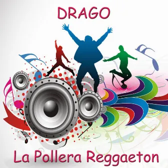 La Pollera Reggaeton by Drago