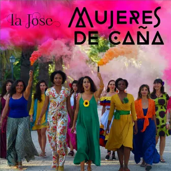 Mujeres de Caña by La Jose