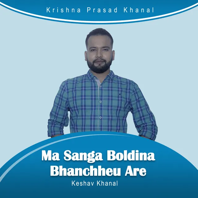 Ma Sanga Boldina Bhanchheu Are