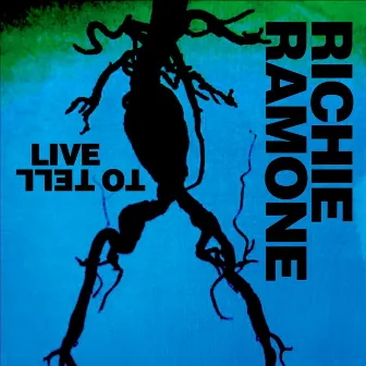 Live To Tell by Richie Ramone