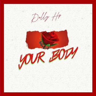 Your Body by Dolly HP