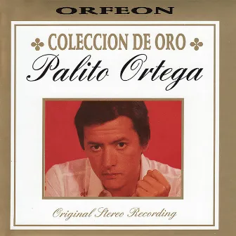 Coleccion de Oro by Palito Ortega