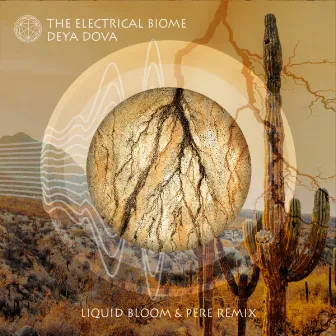 The Electrical Biome (Liquid Bloom & PERE Remix) by PERE