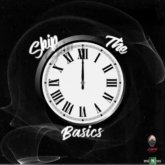 Skip the Basics by Aspen the rapper