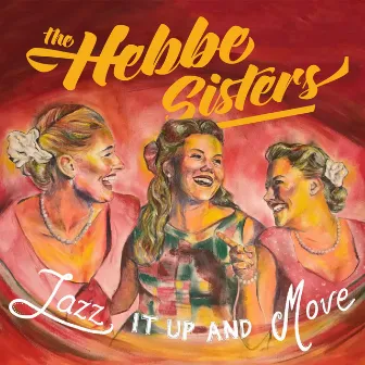 Jazz It up and Move by The Hebbe Sisters