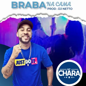 Braba na Cama by MC Chara